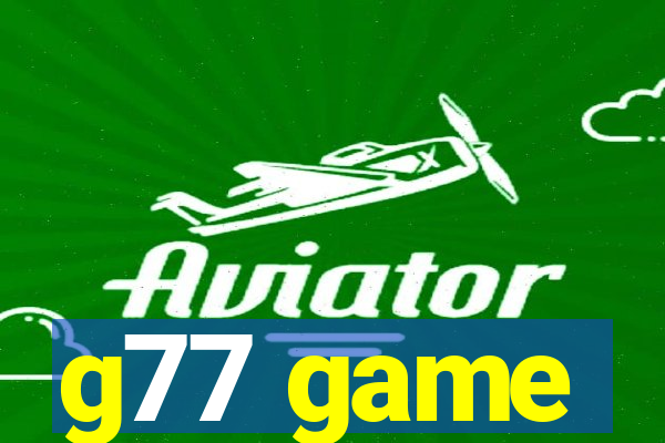 g77 game